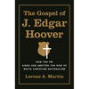 The Gospel of J. Edgar Hoover: How the FBI Aided and Abetted the Rise of White Christian Nationalism - Paperback