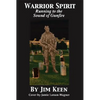 Warrior Spirit Running to the Sound of Gunfire - Paperback