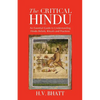 The Critical Hindu: An Essential Guide to Understanding Hindu Beliefs, Rituals & Practices - Paperback