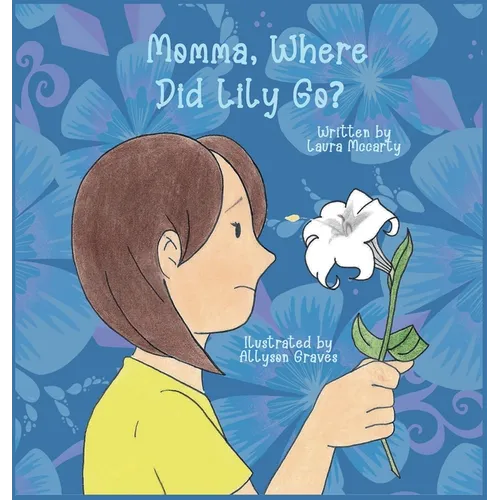 Momma, Where Did Lily Go? - Hardcover