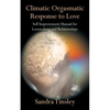Climatic Orgasmatic Response to Love: Self Improvement Manual for Lovemaking and Relationships - Paperback