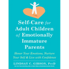 Self-Care for Adult Children of Emotionally Immature Parents: Honor Your Emotions, Nurture Your Self, and Live with Confidence - Paperback