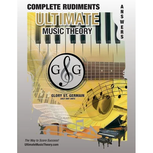 Complete Rudiments Answer Book - Ultimate Music Theory: Complete Music Theory Answer Book (identical to the Complete Theory Workbook), Saves Time for - Paperback
