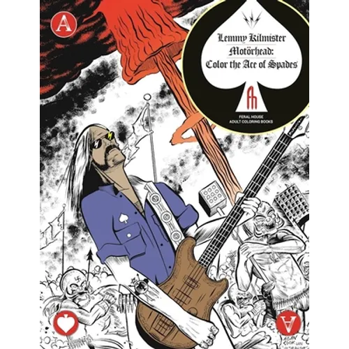 Lemmy Kilmister of Motörhead: Color the Ace of Spades - Paperback