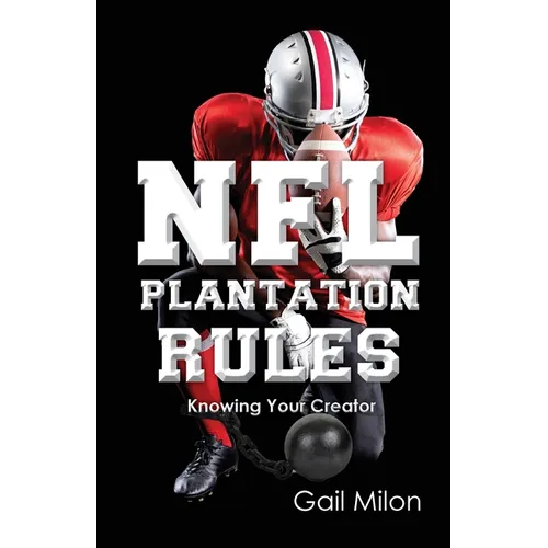NFL Plantation Rules: Knowing Your Creator - Paperback