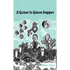 A Grave Is Given Supper - Paperback