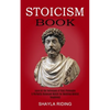 Stoicism Book: Learn All the Techniques of Stoic Philosophy and Nlp (A Perfectly Balanced Match for Boosting Mental Toughness) - Paperback