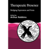 Therapeutic Presence: Bridging Expression and Form - Paperback