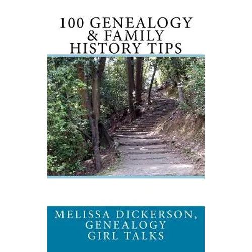 100 Genealogy & Family History Tips - Paperback