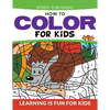 How To Color For Kids: Learning is Fun For Kids - Paperback