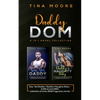 Daddy Dom 2 in 1 novel collection: Say, Yes Daddy + Daddy's Naughty Baby A DDLG and ABDL collection of kinky BDSM age play stories - Paperback
