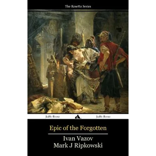 Epic of the Forgotten: Bulgarian-English Dual Language Text - Paperback