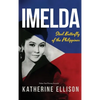 Imelda: Steel Butterfly of the Philippines, 3rd Edition: Steel Butterfly of the Philippines, 3rd Edition - Hardcover