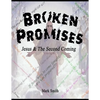 Broken Promises: Jesus & The Second Coming - Paperback