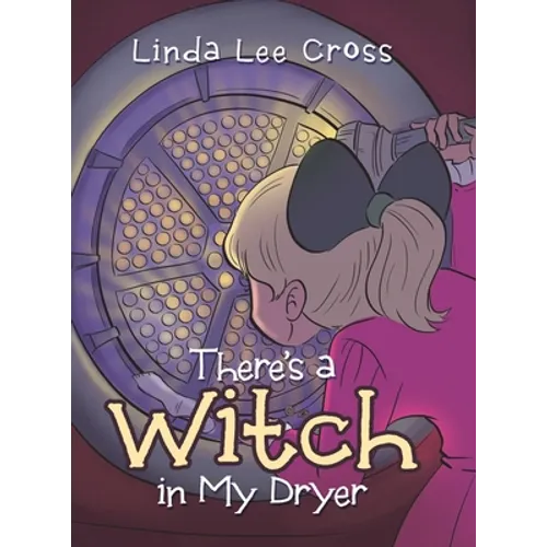 There's a Witch in My Dryer - Hardcover
