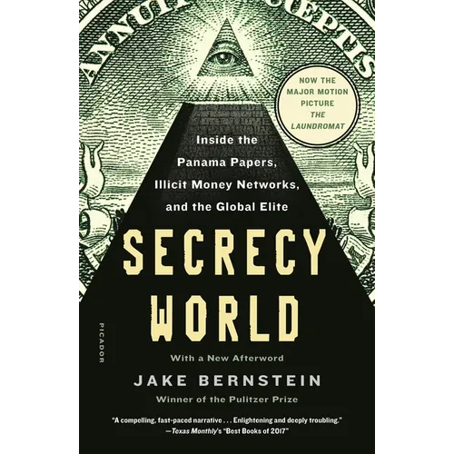 Secrecy World (Now the Major Motion Picture the Laundromat): Inside the Panama Papers, Illicit Money Networks, and the Global Elite - Paperback