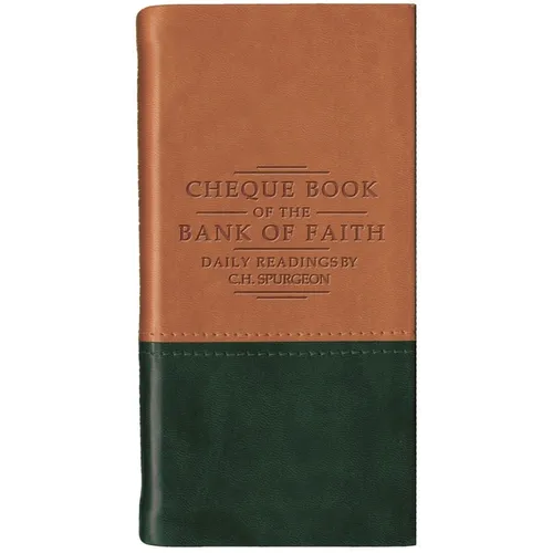 Chequebook of the Bank of Faith - Tan/Green: Daily Readings by C. H. Spurgeon - Imitation Leather