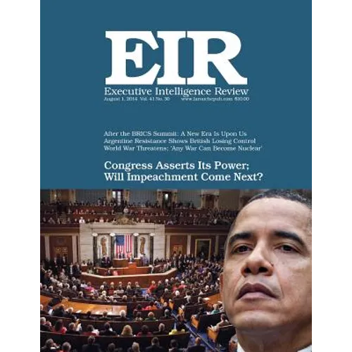 Executive Intelligence Review; Volume 41, Number 30: Published August 1, 2014 - Paperback