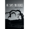 he says i'm fierce - Paperback
