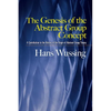 The Genesis of the Abstract Group Concept: A Contribution to the History of the Origin of Abstract Group Theory - Paperback