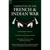 Narratives of the French & Indian War: Ranger Brown's Narrative, the Adventures of Robert Eastburn, the Journal of Rufus Putnam-Provincial Infantry & - Paperback