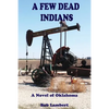 A Few Dead Indians - Paperback