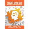 The DSM-5 Survival Guide: A Navigational Tool for Mental Health Professionals - Paperback