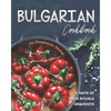 Bulgarian Cookbook: A Taste of Their Rituals and Roots - Paperback