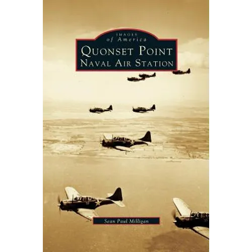 Quonset Point, Naval Air Station - Hardcover