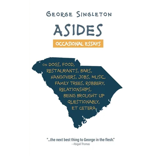 Asides: Occasional Essays on Dogs, Food, Restaurants, Bars, Hangovers, Jobs, Music, Family Trees, Robbery, Relationships, Being Brought Up Questionabl - Paperback