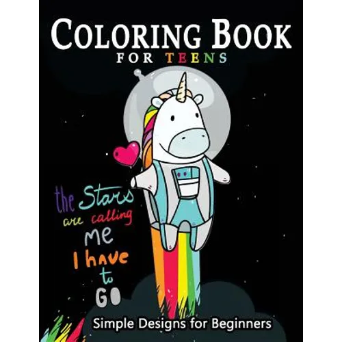 Coloring Book For Teens Simple Designs for Beginners: Many Cute and Easy Patterns to Color - Paperback