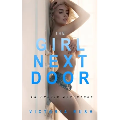 The Girl Next Door: First Time Lesbian Romance ( LGBT Erotica ) - Paperback