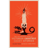 The Valancourt Book of Victorian Christmas Ghost Stories, Volume Three - Paperback