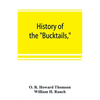 History of the "Bucktails,"Kane rifle regiment of the Pennsylvania reserve corps (13th Pennsylvania reserves, 42nd of the line) - Paperback