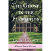 The Ghost in the Plantation: A Nancy Keene Mystery - Paperback