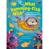 What Humming-Fish Wish: How You Can Help Protect Sea Creatures: A Dr. Seuss's the Lorax Nonfiction Book - Hardcover