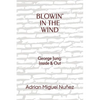 Blowin' in the Wind: George Jung: Inside & Out - Paperback