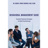 Behavioral Management Guide: Essential Treatment Strategies for Adult Psychotherapy - Paperback
