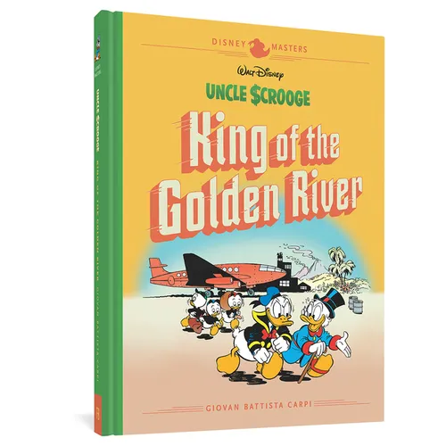 Walt Disney's Uncle Scrooge: King of the Golden River: Disney Masters Vol. 6 - Hardcover