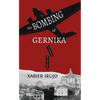 The Bombing of Gernika: A Short History - Paperback