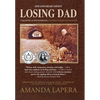 Losing Dad, Paranoid Schizophrenia: A Family's Search for Hope (10th Anniversary Edition) - Hardcover