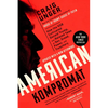American Kompromat: How the KGB Cultivated Donald Trump, and Related Tales of Sex, Greed, Power, and Treachery - Paperback