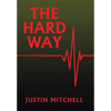 The Hard Way - Hardcover