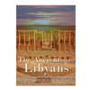 The Ancient Libyans: The Mysterious History of Egypt's Neighbors to the West during Antiquity - Paperback