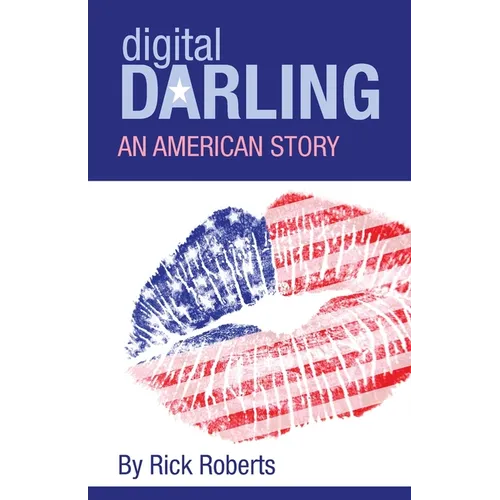 Digital Darling: An American Story - Paperback