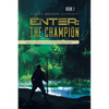 Enter: The Champion: Tales of a Methonian Warrior Chronicles of Anton Seven - Paperback