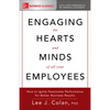 Engaging the Hearts and Minds of All Your Employees: How to Ignite Passionate Performance for Better Business Results - Paperback