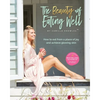 The Beauty of Eating Well: How to eat from a place of joy and achieve glowing skin - Paperback