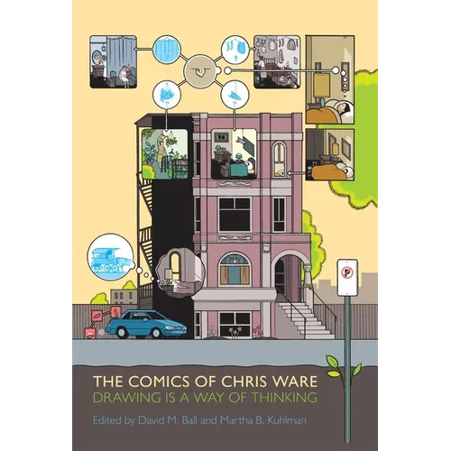 Comics of Chris Ware: Drawing Is a Way of Thinking - Paperback