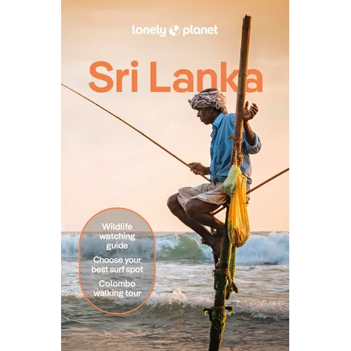 Lonely Planet Sri Lanka: Plan the Trip of a Lifetime Detailed Itineraries & Maps Insider Tips Covers Colombo, the South, the Hill Country, the Ancient - Paperback